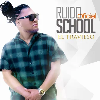 El Travieso by Ruido School Oficial