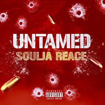 UnTamed by Soulja Reace