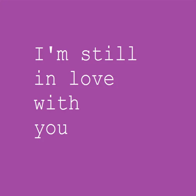 I'm Still in Love With You