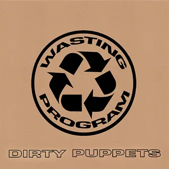 Dirty Puppets by Wasting Program