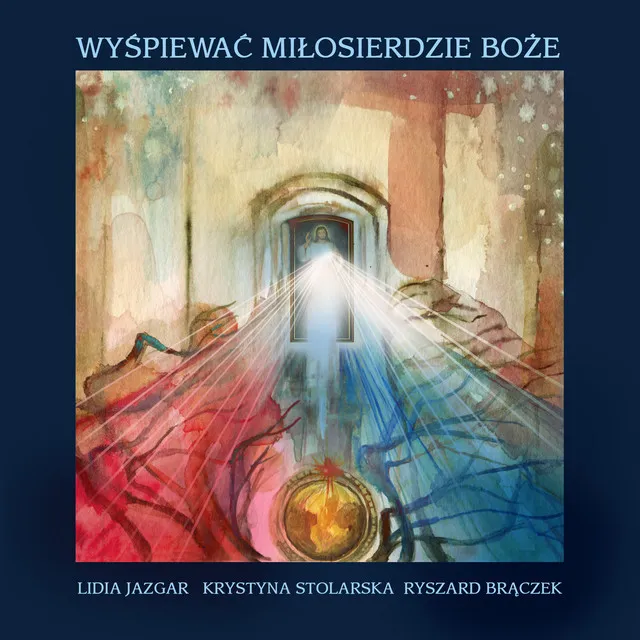 WYŚPIEWAĆ MIŁOSIERDZIE BOŻE