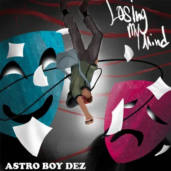 MY MIND! by Astro Boy Dez