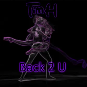 Back 2 U by TimH