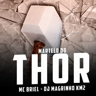 Martelo do Thor by MC Briel