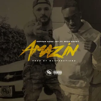 Amazin' by Orphan Gang Jay