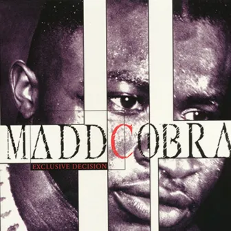 Exclusive Decision by Madd Cobra