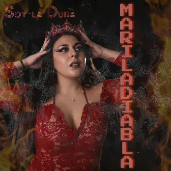 Soy La Dura by Mari La Diabla