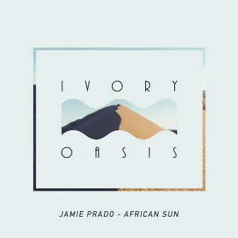 African Sun - Single by Jamie Prado