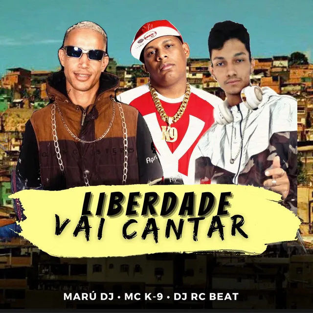 Liberdade Vai Cantar