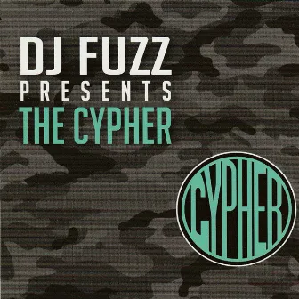 DJ Fuzz Presents The Cypher by DJ Fuzz