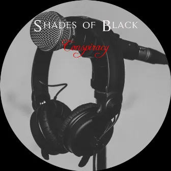 Conspiracy by Shades Of Black