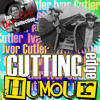 Cutting Edge Humour (The Dave Cash Collection) by Ivor Cutler