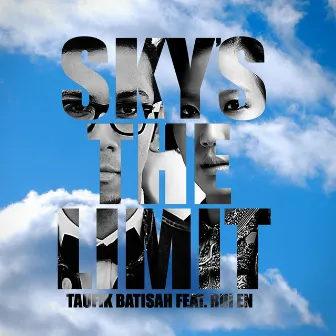 Sky's the Limit by Taufik Batisah