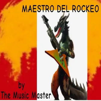 Maestro del Rockeo by The Music Master