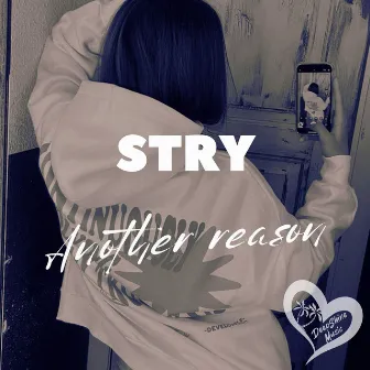 Another Reason by STRY