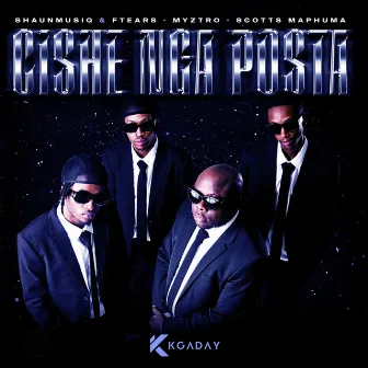 Cishe Nga Posta by ShaunMusiq & Ftears