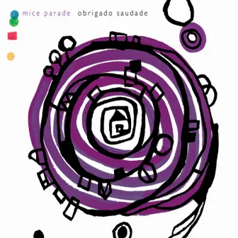 Obrigado Saudade by Mice Parade