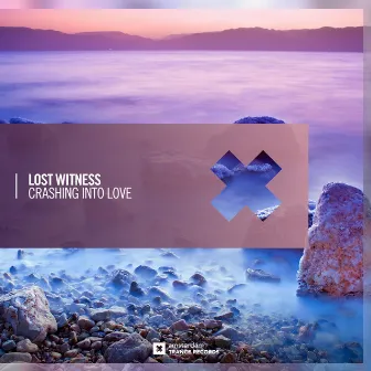 Crashing Into Love by Lost Witness