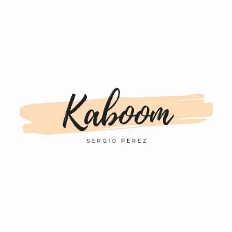 Kaboom by Sergio Perez