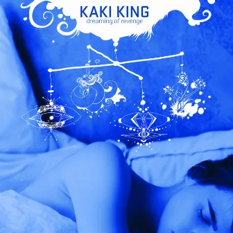 Dreaming of Revenge by Kaki King