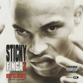 Decade...But Wait It Gets Worse by Sticky Fingaz