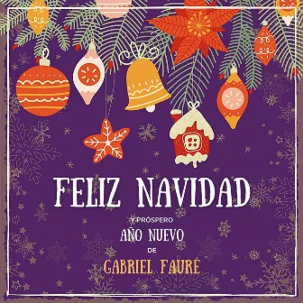 Feliz Navidad y próspero Año Nuevo de Gabriel Fauré by Gabriel FaurÃ©