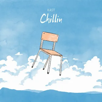 Chillin by Kast