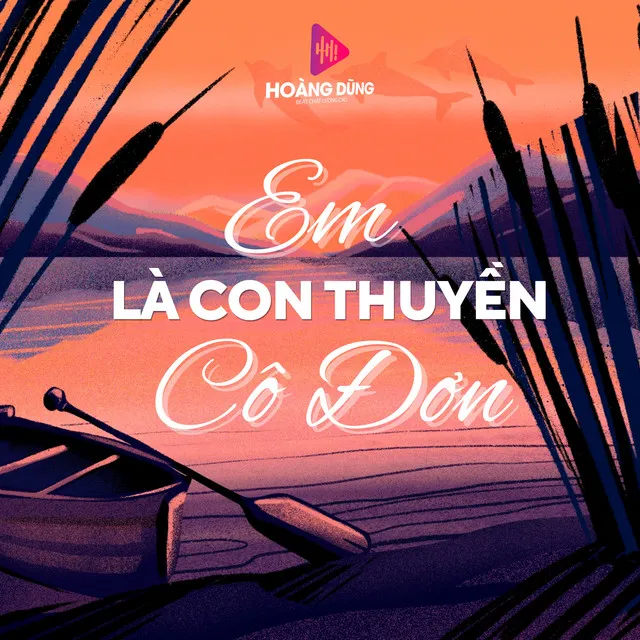 Em Là Con Thuyền Cô Đơn