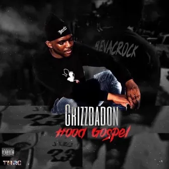 Hood Gospel by Grizzdadon