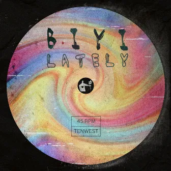 Lately by Biyi