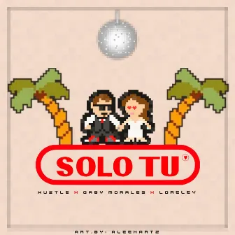 Solo Tu by Huztle