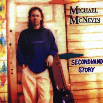 Secondhand Story by Michael McNevin