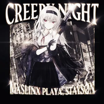 CREEPY NIGHT by MXSLINX PLAYA