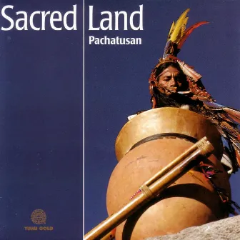 Sacred Land by Pachatusan