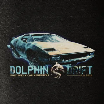 Dolphin Drift by POLY POLY