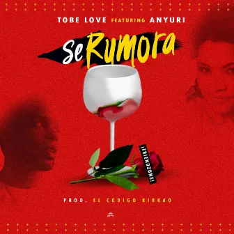 Se Rumora (feat. Anyuri) by Tobe Love