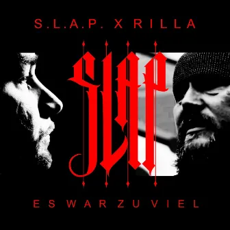 Es war zu viel by S.L.A.P