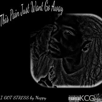 I Got Stress by Nappy