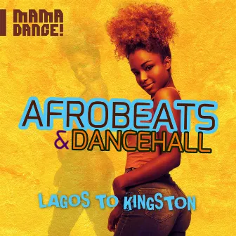 Afrobeats & Dancehall - Lagos to Kingston by Justin Perrow