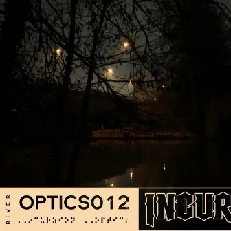 Incurzion Optics 012: by River