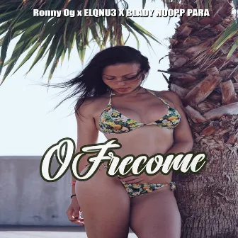 Ofrecome by Ronny OG