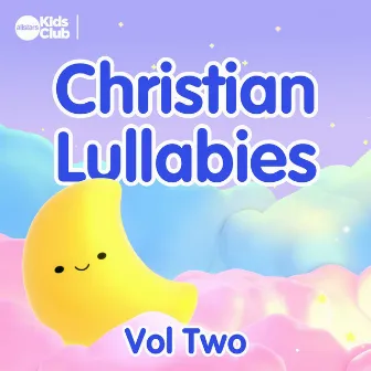 Christian Lullabies, Vol. Two by Allstars Kids Club