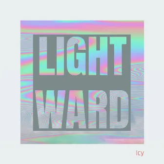 Lightward by Icy