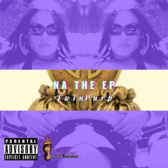 Na the EP by TwinPurp