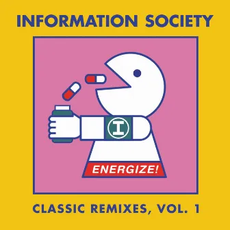 Energize! Classic Remixes, Vol. 1 by Information Society