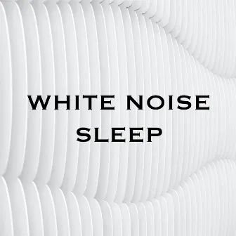 White Noise Sleep by Clean White Noise