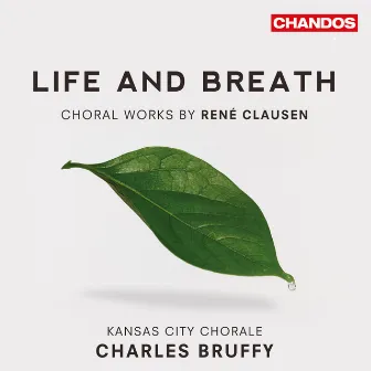 Clausen: Choral Works by Kansas City Chorale