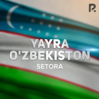 Yayra O'zbekiston by Setora