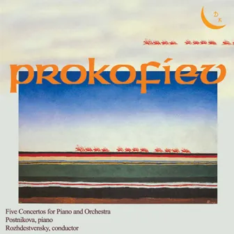 Prokofiev: 5 Concertos for Piano and Orchestra by Viktoria Postnikova