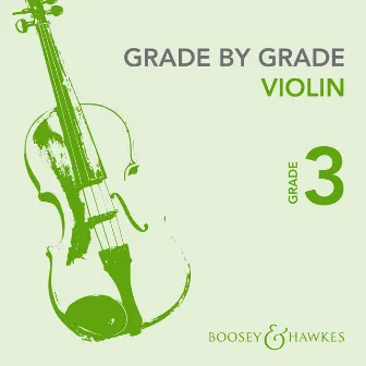 Grade by Grade: Violin – Grade 3 by Liz Partridge